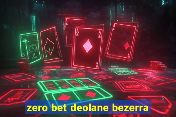 zero bet deolane bezerra